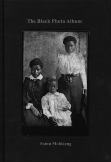 The Black Photo Album / Look at Me: 1890–1950 - Santu Mofokeng 